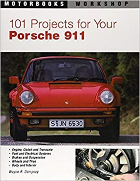 Porsche 101 Projects for Your Porsche 911 - 1965-1989 Wayne R. Dempsey Book 9780760308530
