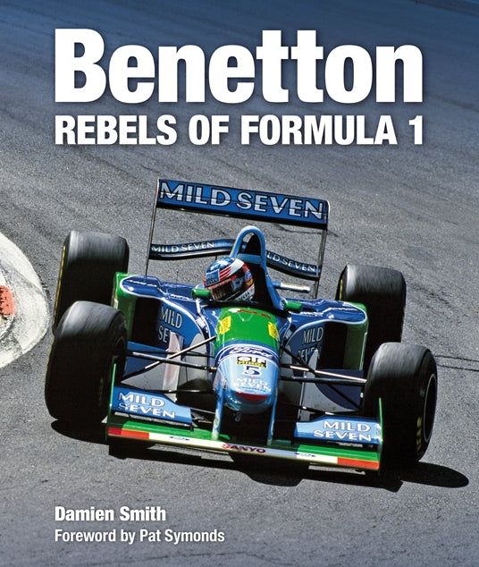 Damien Smith - Benetton: Rebels of Formula 1 Hardcover Book