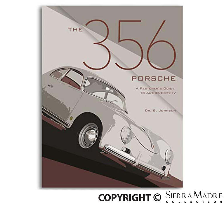 Porsche The 356 Porsche: A Restorer's Guide to Authenticity Book - Rev. IV 978-0-9297582-8-2