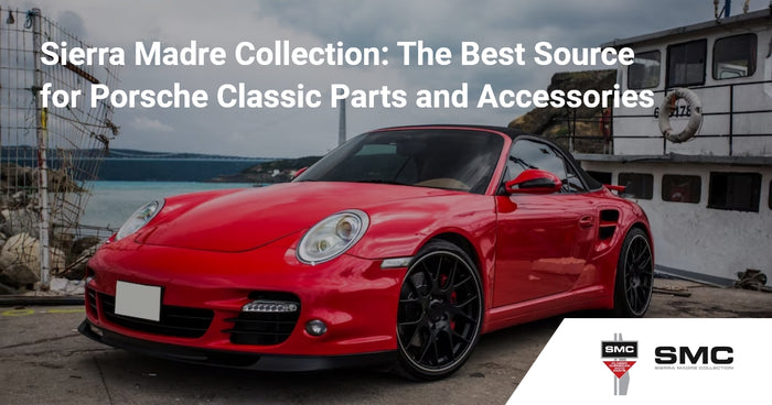 Sierra Madre Collection: The Best Source for Porsche Classic Parts and Accessories