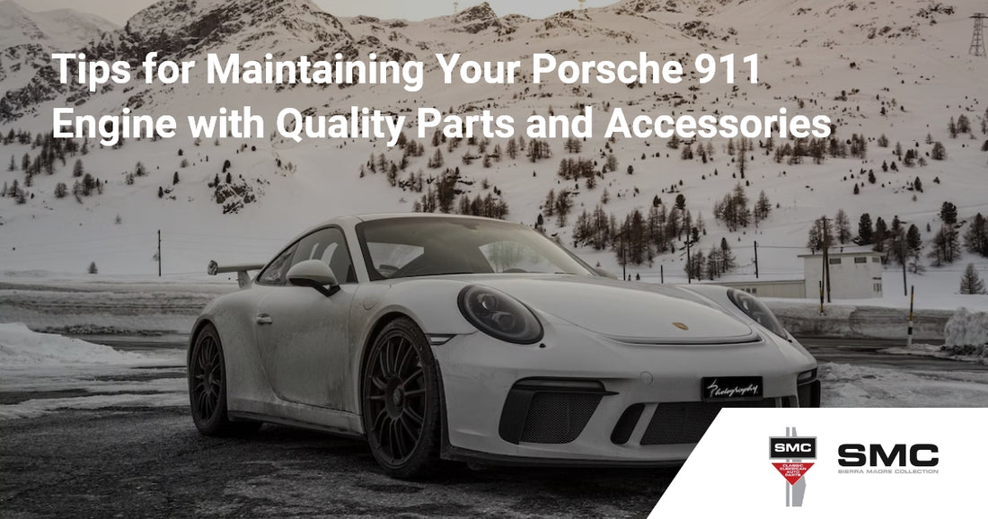 Tips for Maintaining Your Porsche 911 Engine with Quality Parts and Accessories