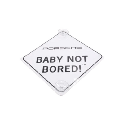 Porsche Baby Not Bored Window Sign