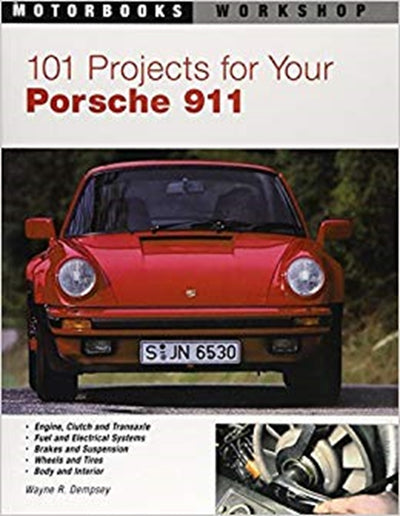 101 Projects for Your Porsche 911, 1964-1989 Wayne R. Dempsey Book - Sierra Madre Collection