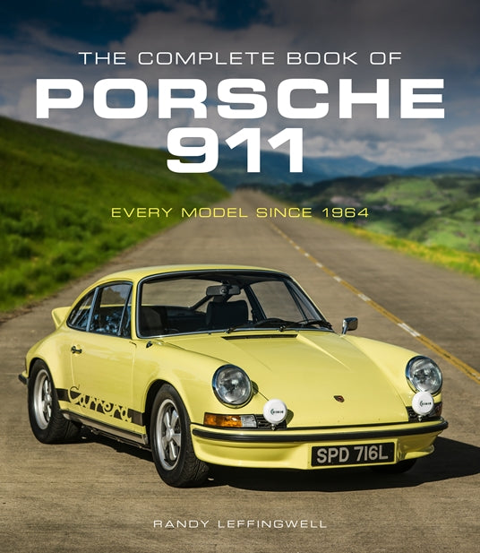 The Complete Book of Porsche 911: Every Model Since 1964 Randy Leffingwell Book - Sierra Madre Collection