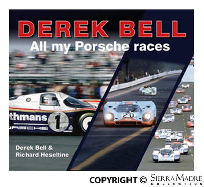 Derek Bell: All My Porsche Races - Sierra Madre Collection