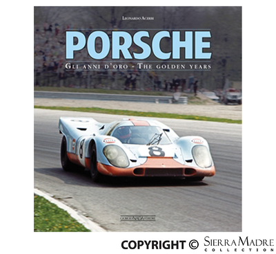 Porsche: Gli anni d'oro/The Golden Years - Sierra Madre Collection