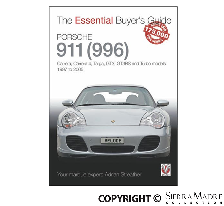 The Essential Buyer's Guide: Porsche 911 (996) - Sierra Madre Collection