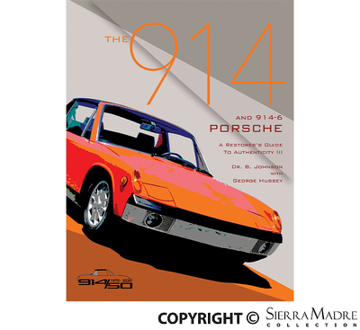 The 914 and 914-6 Porsche: A Restorer's Guide to Authenticity Book, Rev. III - Sierra Madre Collection